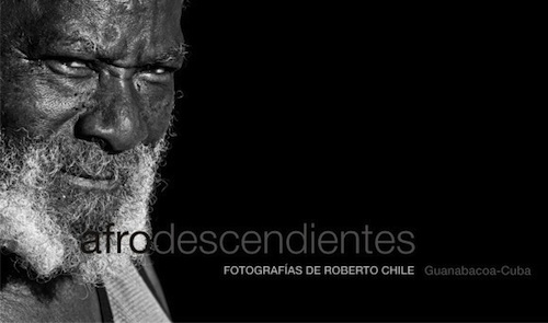 Cuba: Afrodescendientes, muestra fotográfica de Roberto Chile