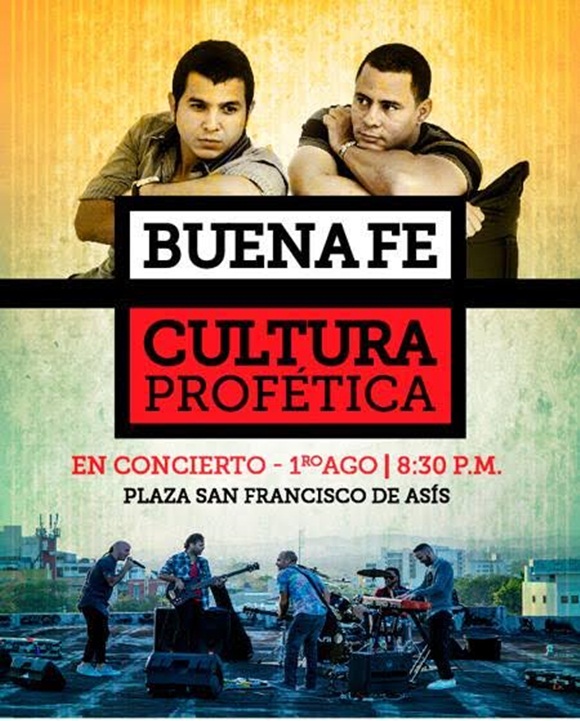 La banda puertorriqueña de reggae urbano Cultura Profética ofrecerá un concierto en Cuba el próximo 1 de agosto, de conjunto con el popular grupo musical cubano Buena Fe.