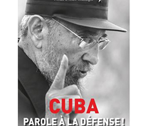Presentación del libro Cuba, parole à la défense!
