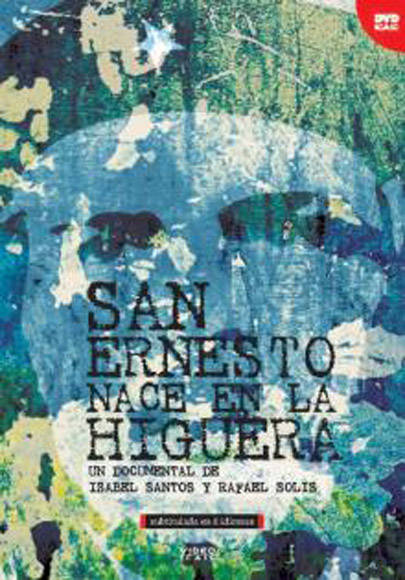 Cartel de documental San Ernesto nace en la Higuera.